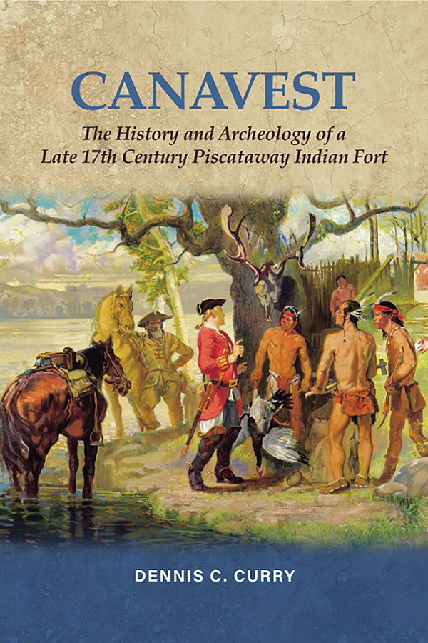 Cover, Canavest: The History and Archeology of a Late 17th Century Piscataway Indian Fort